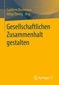 Title: Gesellschaftlichen Zusammenhalt gestalten, Author: Cathleen Bochmann