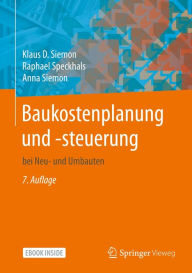 Title: Baukostenplanung und -steuerung: bei Neu- und Umbauten, Author: Klaus D. Siemon