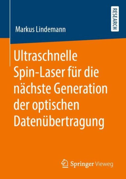 Ultraschnelle Spin-Laser fï¿½r die nï¿½chste Generation der optischen Datenï¿½bertragung