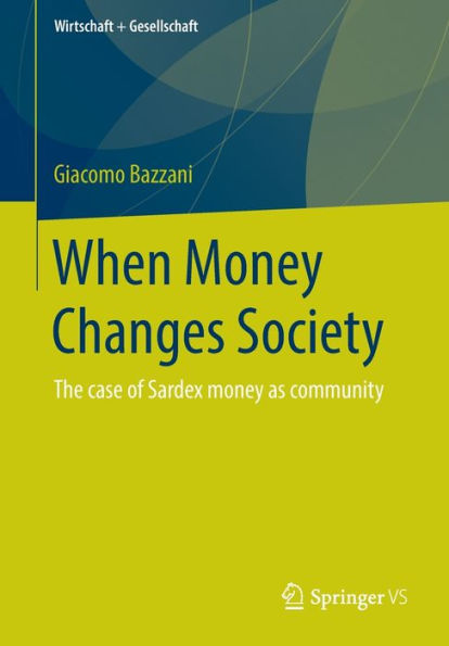 When money Changes Society: The case of Sardex as community