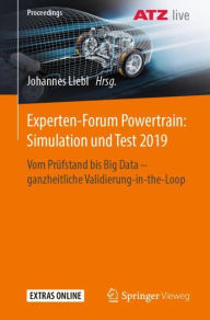 Title: Experten-Forum Powertrain: Simulation und Test 2019: Vom Prï¿½fstand bis Big Data - ganzheitliche Validierung-in-the-Loop, Author: Johannes Liebl