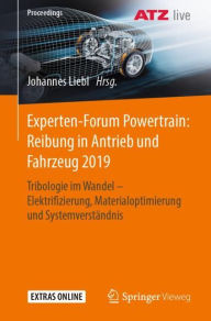 Title: Experten-Forum Powertrain: Reibung in Antrieb und Fahrzeug 2019: Tribologie im Wandel - Elektrifizierung, Materialoptimierung und Systemverstï¿½ndnis, Author: Johannes Liebl