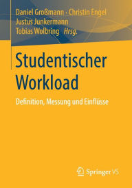 Title: Studentischer Workload: Definition, Messung und Einflüsse, Author: Daniel Großmann