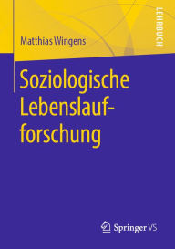 Title: Soziologische Lebenslaufforschung, Author: Matthias Wingens