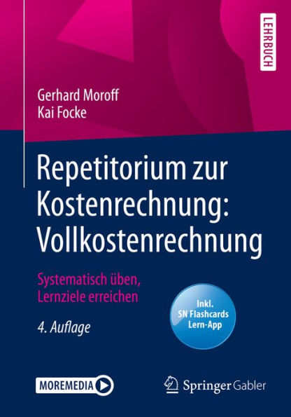 Repetitorium zur Kostenrechnung: Vollkostenrechnung: Systematisch üben, Lernziele erreichen