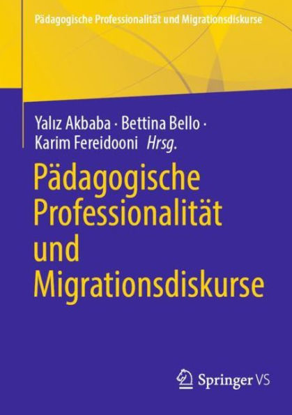 Pï¿½dagogische Professionalitï¿½t und Migrationsdiskurse