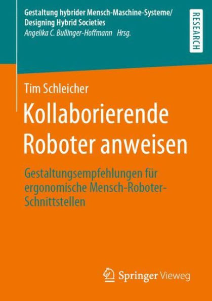 Kollaborierende Roboter anweisen: Gestaltungsempfehlungen fï¿½r ergonomische Mensch-Roboter-Schnittstellen