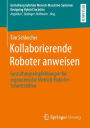 Kollaborierende Roboter anweisen: Gestaltungsempfehlungen fï¿½r ergonomische Mensch-Roboter-Schnittstellen