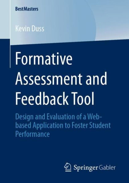 Formative Assessment and Feedback Tool: Design and Evaluation of a Web-based Application to Foster Student Performance