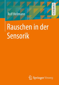 Title: Rauschen in der Sensorik, Author: Rolf Heilmann