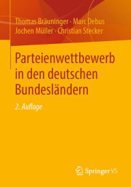 Title: Parteienwettbewerb in den deutschen Bundesländern, Author: Thomas Bräuninger