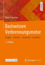 Basiswissen Verbrennungsmotor: Fragen - rechnen - verstehen - bestehen