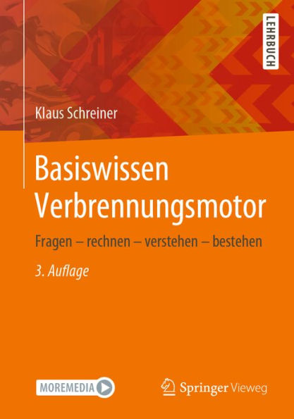 Basiswissen Verbrennungsmotor: Fragen - rechnen - verstehen - bestehen