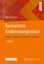 Basiswissen Verbrennungsmotor: Fragen - rechnen - verstehen - bestehen