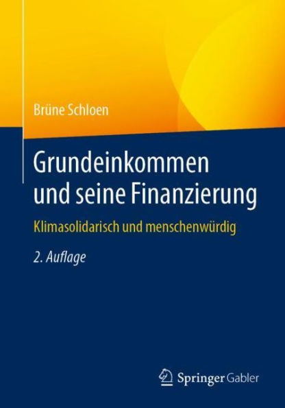 Grundeinkommen und seine Finanzierung: Klimasolidarisch menschenwï¿½rdig