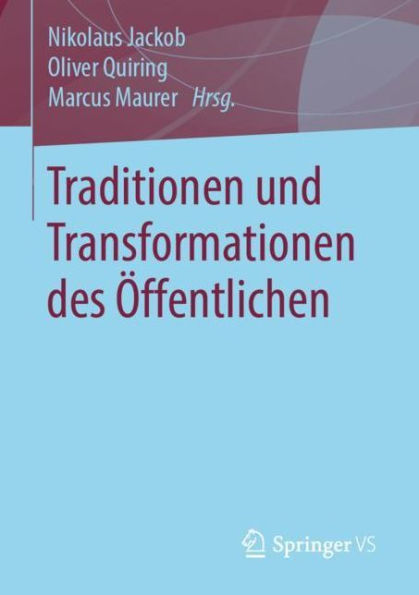 Traditionen und Transformationen des Öffentlichen