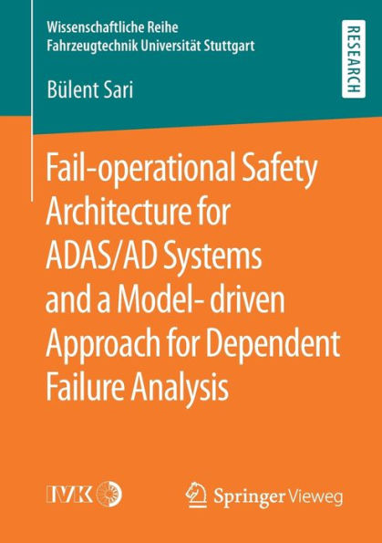 Fail-operational Safety Architecture for ADAS/AD Systems and a Model-driven Approach for Dependent Failure Analysis