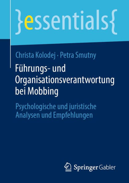 Fï¿½hrungs- und Organisationsverantwortung bei Mobbing: Psychologische und juristische Analysen und Empfehlungen
