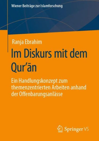 Im Diskurs mit dem Qur'an: Ein Handlungskonzept zum themenzentrierten Arbeiten anhand der Offenbarungsanlï¿½sse