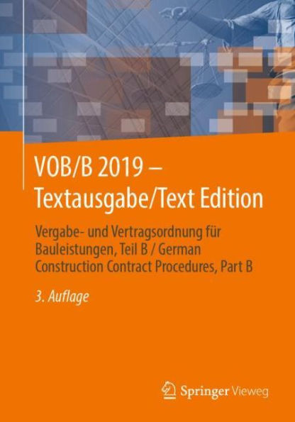 VOB/B 2019 - Textausgabe/Text Edition: Vergabe- und Vertragsordnung fï¿½r Bauleistungen, Teil B / German Construction Contract Procedures, Part