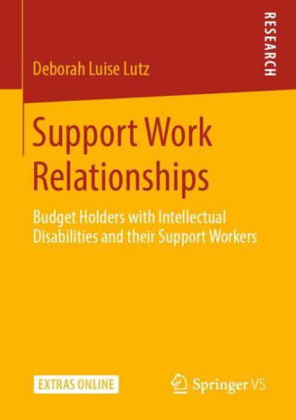 Support Work Relationships: Budget Holders with Intellectual Disabilities and their Support Workers