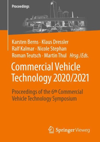 Commercial Vehicle Technology 2020/2021: Proceedings of the 6th Commercial Vehicle Technology Symposium