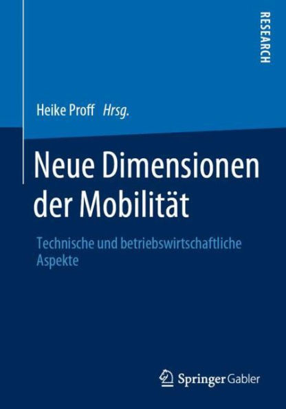 Neue Dimensionen der Mobilität: Technische und betriebswirtschaftliche Aspekte