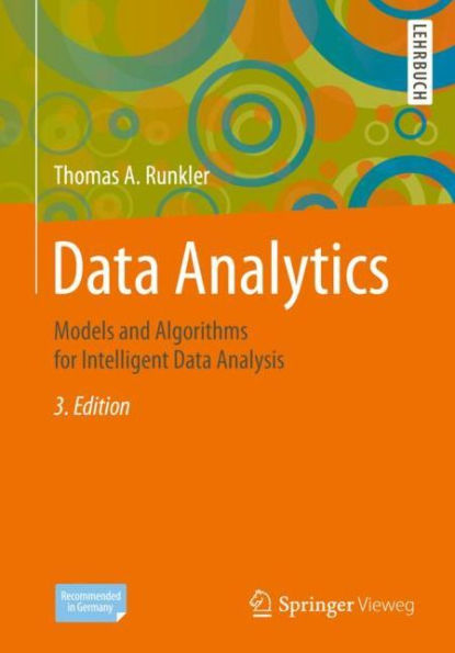 Data Analytics: Models and Algorithms for Intelligent Data Analysis / Edition 3