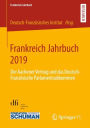 Frankreich Jahrbuch 2019: Der Aachener Vertrag und das Deutsch-Franzï¿½sische Parlamentsabkommen