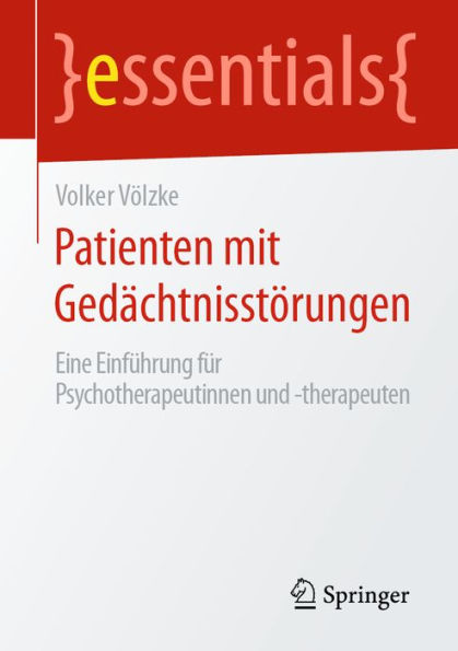 Patienten mit Gedächtnisstörungen: Eine Einführung für Psychotherapeutinnen und -therapeuten