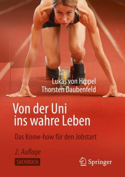 Von der Uni ins wahre Leben: Das Know-how für den Jobstart