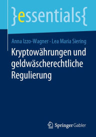 Title: Kryptowährungen und geldwäscherechtliche Regulierung, Author: Anna Izzo-Wagner