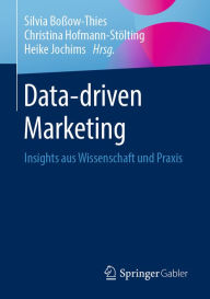 Title: Data-driven Marketing: Insights aus Wissenschaft und Praxis, Author: Silvia Boßow-Thies