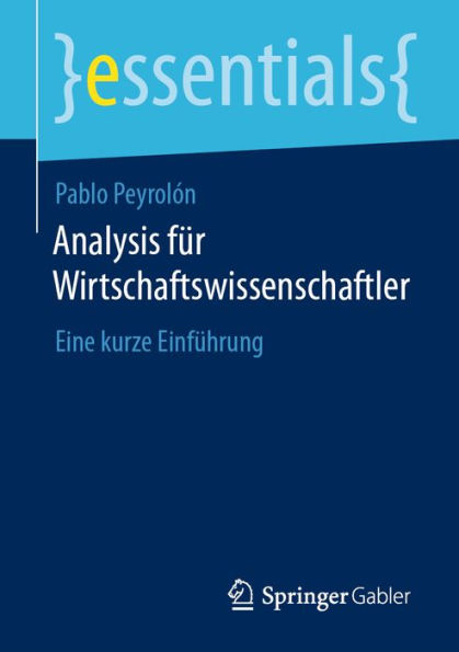 Analysis für Wirtschaftswissenschaftler: Eine kurze Einführung