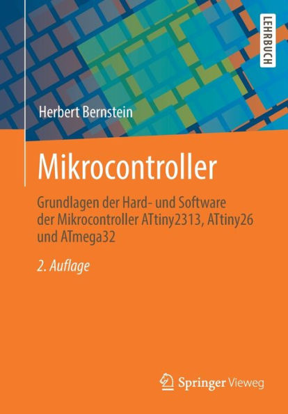 Mikrocontroller: Grundlagen der Hard- und Software Mikrocontroller ATtiny2313, ATtiny26 ATmega32