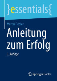 Title: Anleitung zum Erfolg, Author: Martin Fiedler