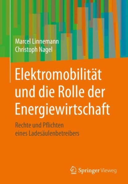 Elektromobilität und die Rolle der Energiewirtschaft: Rechte und Pflichten eines Ladesäulenbetreibers