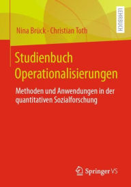 Title: Studienbuch Operationalisierungen: Methoden und Anwendungen in der quantitativen Sozialforschung, Author: Nina Brück