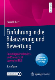 Title: Einführung in die Bilanzierung und Bewertung: Grundlagen im Handels- und Steuerrecht sowie den IFRS, Author: Boris Hubert