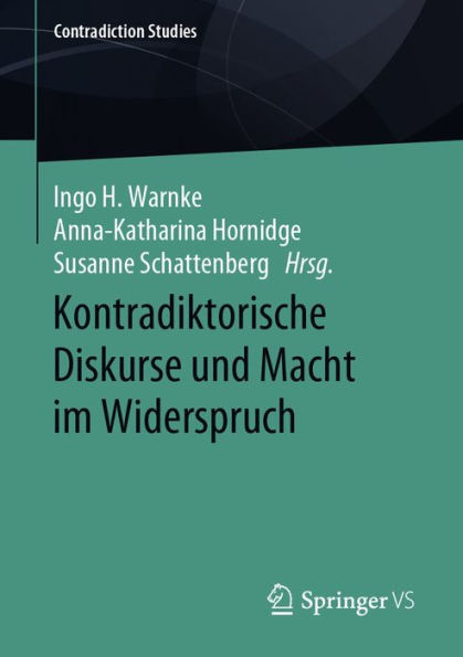 Kontradiktorische Diskurse und Macht im Widerspruch