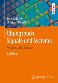 Title: Übungsbuch Signale und Systeme: Aufgaben und Lösungen, Author: Bernhard Rieß