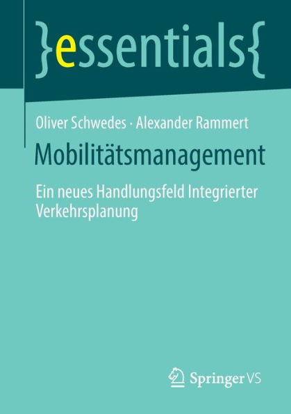 Mobilitï¿½tsmanagement: Ein neues Handlungsfeld Integrierter Verkehrsplanung