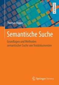 Title: Semantische Suche: Grundlagen und Methoden semantischer Suche von Textdokumenten, Author: Thomas Hoppe