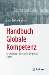 Title: Handbuch Globale Kompetenz: Grundlagen - Herausforderungen - Krisen, Author: Petia Genkova