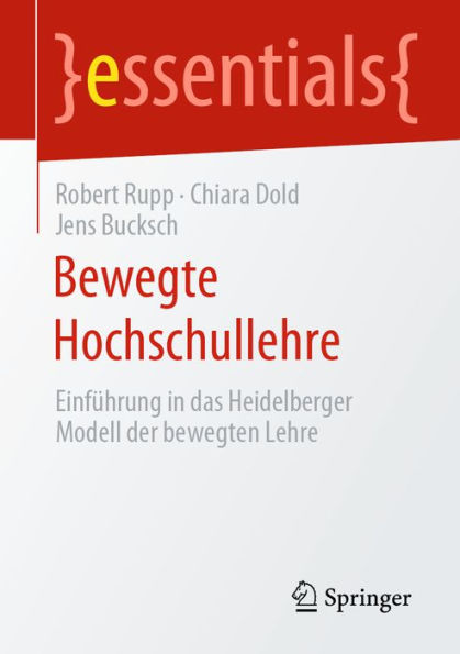 Bewegte Hochschullehre: Einführung in das Heidelberger Modell der bewegten Lehre