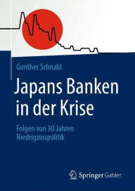 Title: Japans Banken in der Krise: Folgen von 30 Jahren Niedrigzinspolitik, Author: Gunther Schnabl