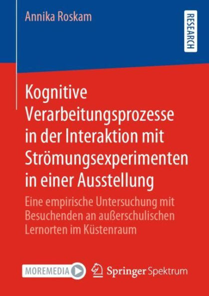 Kognitive Verarbeitungsprozesse der Interaktion mit Strömungsexperimenten einer Ausstellung: Eine empirische Untersuchung Besuchenden an außerschulischen Lernorten im Küstenraum