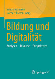 Title: Bildung und Digitalität: Analysen - Diskurse - Perspektiven, Author: Sandra Aßmann