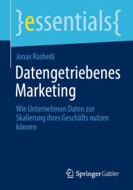 Title: Datengetriebenes Marketing: Wie Unternehmen Daten zur Skalierung ihres Geschäfts nutzen können, Author: Jonas Rashedi