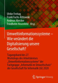 Title: Umweltinformationssysteme - Wie verändert die Digitalisierung unsere Gesellschaft?: Tagungsband des 27. Workshops des Arbeitskreises 